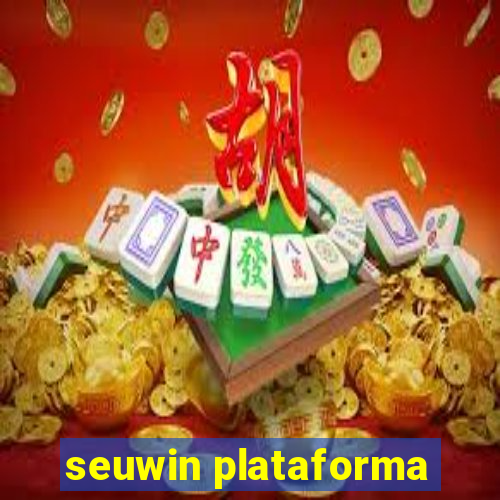 seuwin plataforma